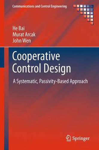 Cover image for Cooperative Control Design: A Systematic, Passivity-Based Approach