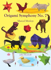 Cover image for Origami Symphony No. 7: Musical Monkeys