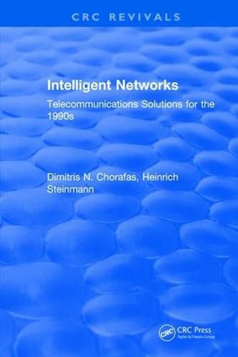 Intelligent Networks: Telecommunications Solutions for the 1990s