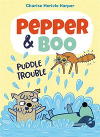 Cover image for Pepper & Boo: Puddle Trouble