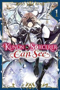 Cover image for Kunon the Sorcerer Can See Through, Vol. 1 (light novel)