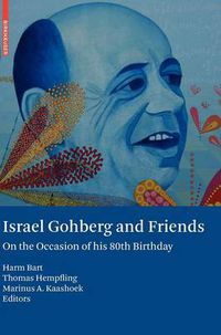 Cover image for Israel Gohberg and Friends: On the Occasion of his 80th Birthday