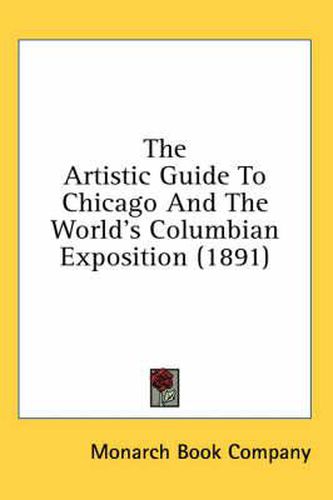 The Artistic Guide to Chicago and the World's Columbian Exposition (1891)