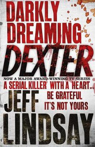Darkly Dreaming Dexter: DEXTER NEW BLOOD, the major new TV thriller on Sky Atlantic (Book One)