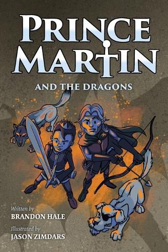 Prince Martin and the Dragons: A Classic Adventure Book About a Boy, a Knight, & the True Meaning of Loyalty (Grayscale Art Edition)