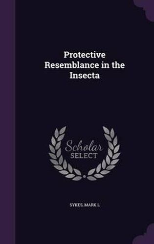 Cover image for Protective Resemblance in the Insecta