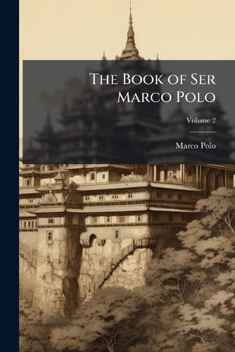 Cover image for The Book of Ser Marco Polo