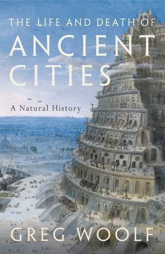 Cover image for The Life and Death of Ancient Cities: A Natural History