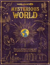 Cover image for Lonely Planet Kids Mysterious World