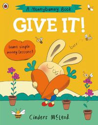 Cover image for Give It!: Learn simple money lessons