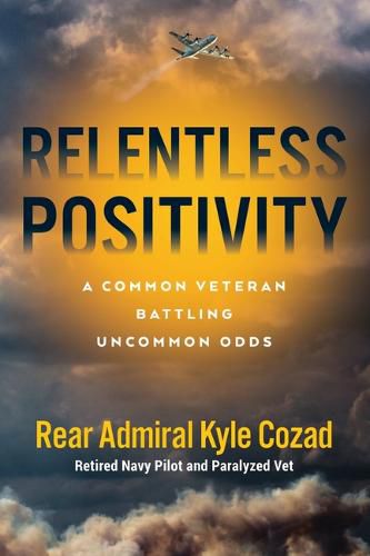 Cover image for Relentless Positivity: A Common Veteran Battling Uncommon Odds