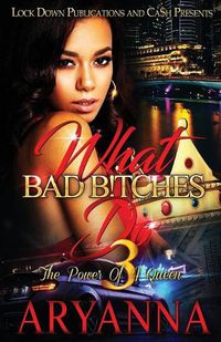 Cover image for What Bad Bitches Do 3: The Power of a Queen