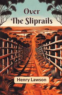 Cover image for Over The Sliprails