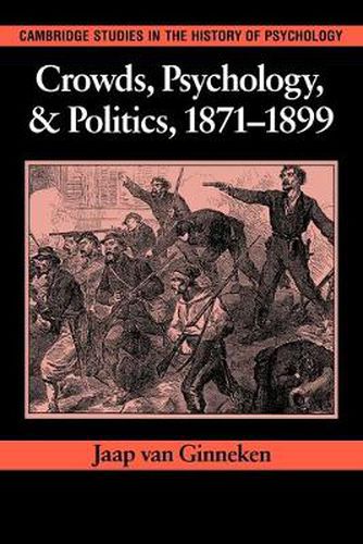 Cover image for Crowds, Psychology, and Politics, 1871-1899