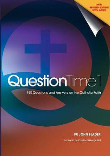 Cover image for Question Time: 150 Questions and Answers on the Catholic Faith