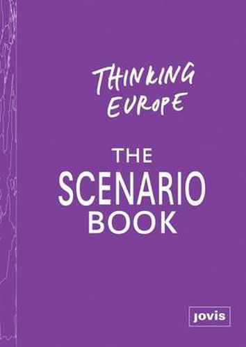 Cover image for Thinking Europe: The Scenario Book