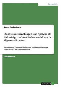 Cover image for Identitatsaushandlungen Und Sprache ALS Kulturtrager in Kanadischer Und Deutscher Migrantenliteratur