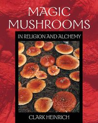 Cover image for Magic Mushrooms in Religion and Alchemy