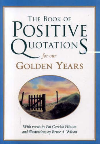 Cover image for The Book of Positive Quotations for Our Golden Years