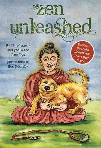 Cover image for Zen Unleashed: Everyday Buddhist Wisdom from Man's Best Friend