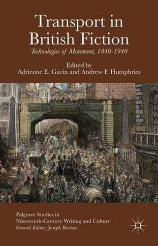 Cover image for Transport in British Fiction: Technologies of Movement, 1840-1940