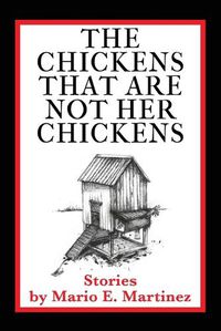 Cover image for The Chickens That Are Not Her Chickens