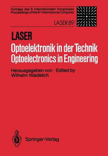Cover image for Laser/Optoelektronik in der Technik / Laser/Optoelectronics in Engineering: Vortrage des 9. Internationalen Kongresses / Proceedings of the 9th International Congress