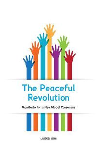 Cover image for The Peaceful Revolution: Manifesto for a New Global Consensus