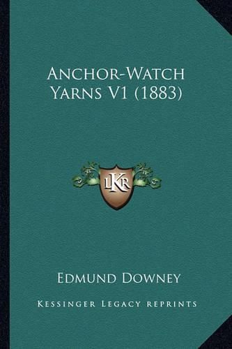 Anchor-Watch Yarns V1 (1883)