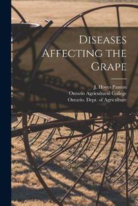 Cover image for Diseases Affecting the Grape [microform]