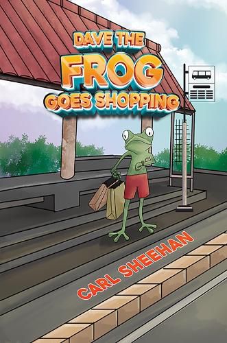 Cover image for Dave The Frog Goes Shopping