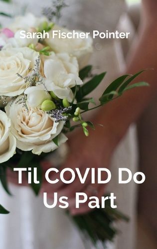 Cover image for Til COVID Do Us Part