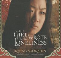 Cover image for The Girl Who Wrote Loneliness Lib/E