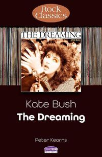 Cover image for Kate Bush: The Dreaming (Rock Classics)