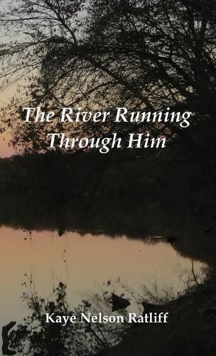 Cover image for The River Running Through Him