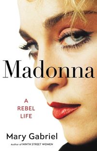 Cover image for Madonna: A Rebel Life