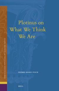 Cover image for Plotinus on What We Think We Are