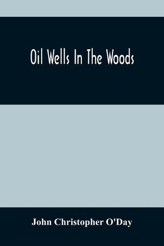 Oil Wells In The Woods