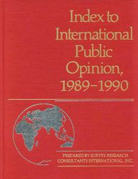 Cover image for Index to International Public Opinion, 1989-1990