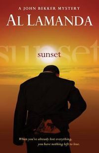 Cover image for Sunset: A John Bekker Mystery