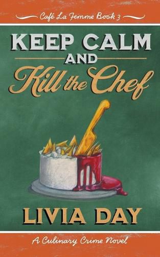 Cover image for Keep Calm and Kill the Chef