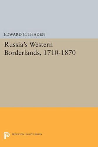 Cover image for Russia's Western Borderlands, 1710-1870