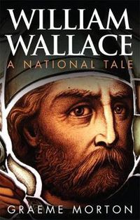 Cover image for William Wallace: A National Tale