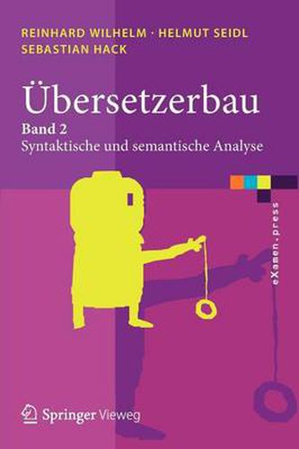 Cover image for UEbersetzerbau: Band 2: Syntaktische Und Semantische Analyse