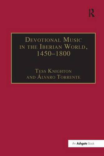 Cover image for Devotional Music in the Iberian World, 1450-1800: The Villancico and Related Genres