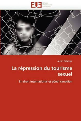 Cover image for La Repression Du Tourisme Sexuel