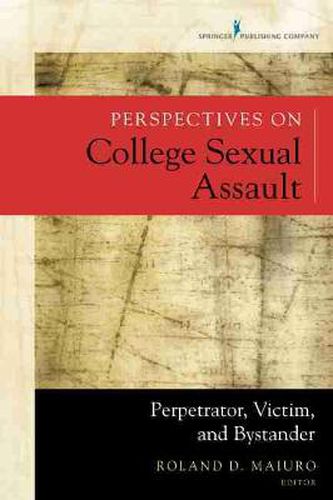 Cover image for Perspectives on College Sexual Assault: Perpetrator, Victim, and Bystander