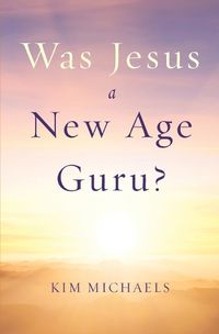 Cover image for Was Jesus a New Age Guru?