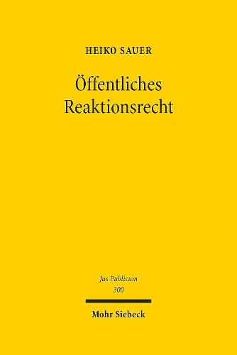 Cover image for OEffentliches Reaktionsrecht: Theorie und Dogmatik der Folgen hoheitlicher Rechtsverletzungen