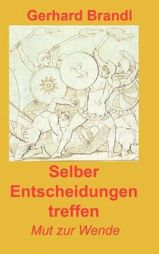 Cover image for Selber Entscheidungen treffen: Mut zur Wende